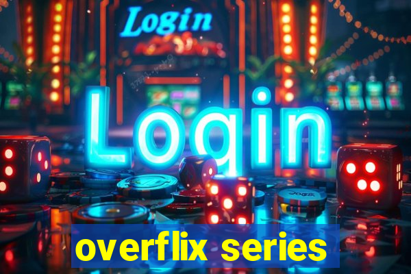 overflix series